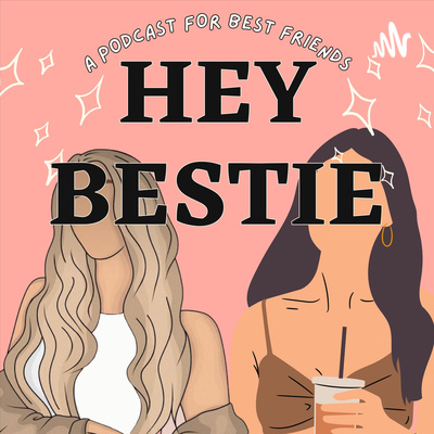Hey Bestie