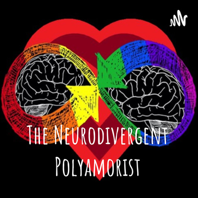 The Neurodivergent Polyamorist
