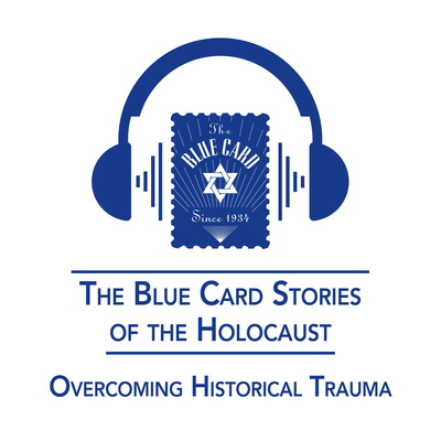 Guest: Dr. Edith Eger and Daughter Audrey Eger Thompson | The Blue Card Stories 