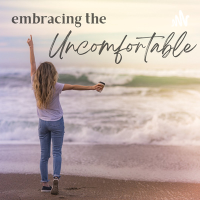 Embracing the Uncomfortable