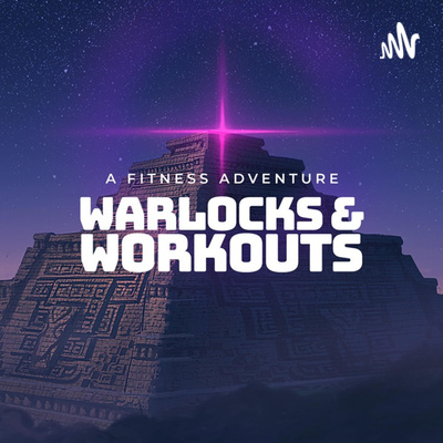Getting fit with Warlocks and Workouts