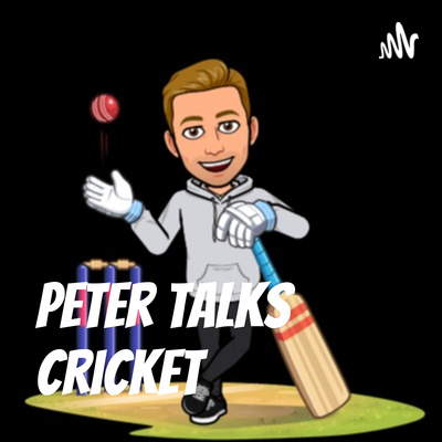 Peter Talks Cricket