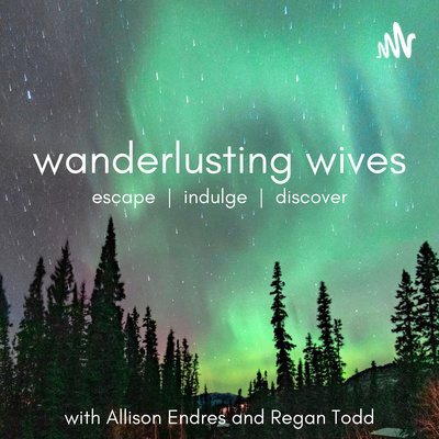 Wanderlusting Wives