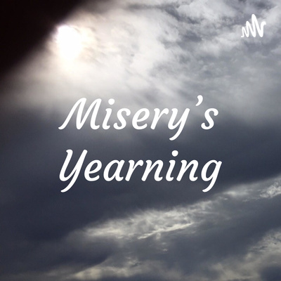 Misery\'s Yearning