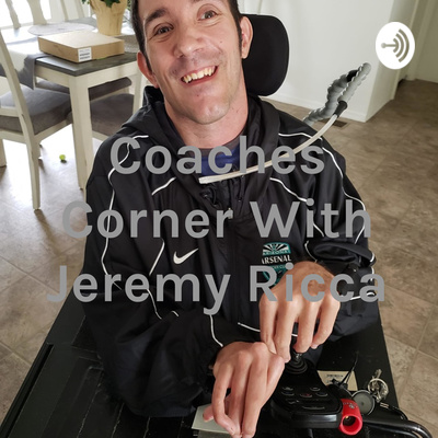 Coaches Corner With Jeremy Ricca • A podcast on Spotify for Podcasters