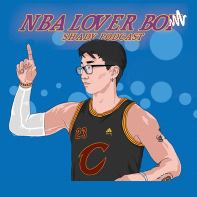NBA Lover Boys Podcast
