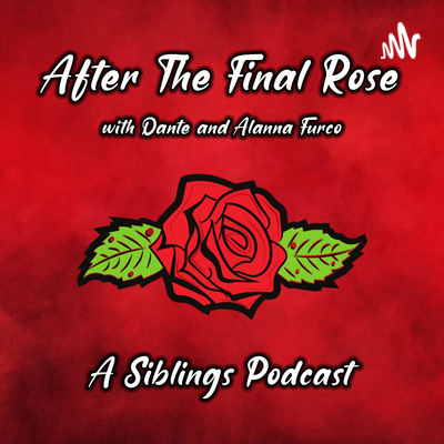 After The Final Rose with Dante and Alanna