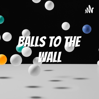 Balls to the Wall Episode 21 episode artwork