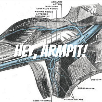Hey, Armpit!