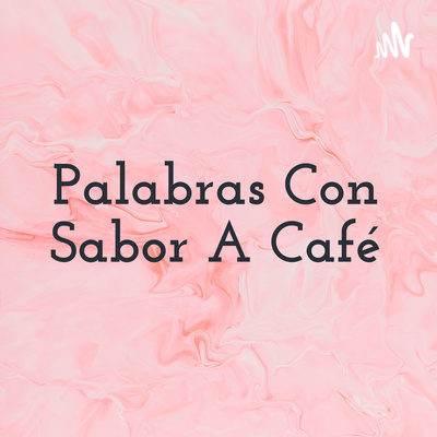 Palabras Con Sabor A Café