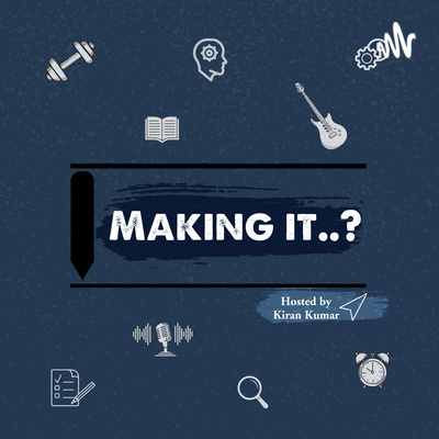 Making it..?