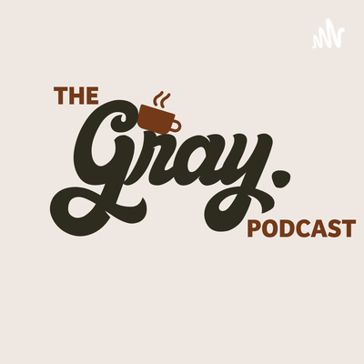 The Gray. Podcast