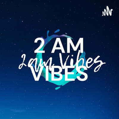 2am Vibes