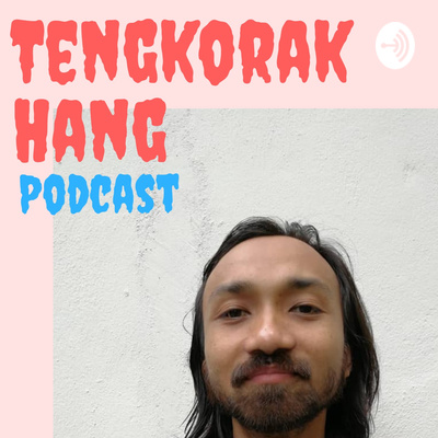 Tengkorak Hang Podcast