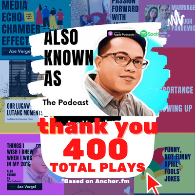 Also Known As: The Podcast with Aze Vergel