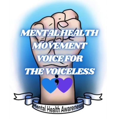Mental Health Movement- Voice For the Voiceless