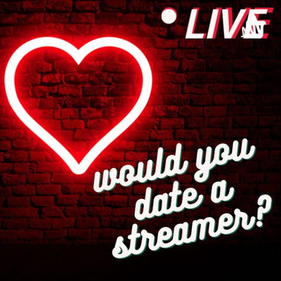 Would You Date A Streamer Trailer