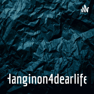 HangingOn4DearLife:Episode 1