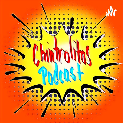 Chintrolitos Podcast