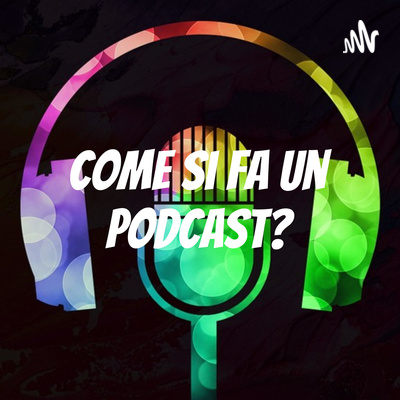 Come si fa un podcast?