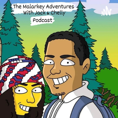 The Malarkey Adventures with Jack and Chelly