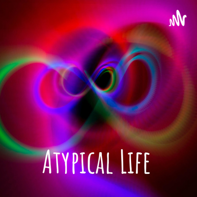 Atypical Life