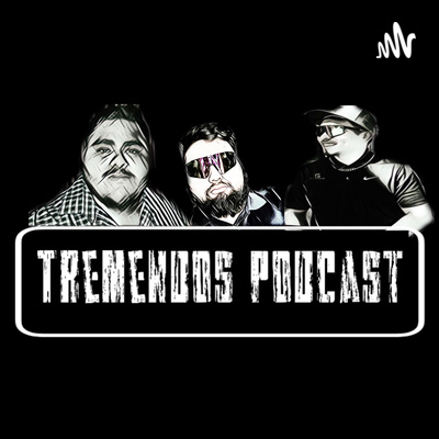 Tremendos Podcast