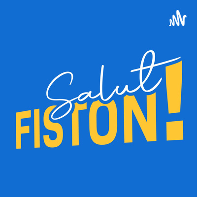 Salut Fiston !