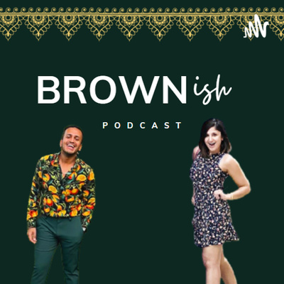 Brownish Podcast