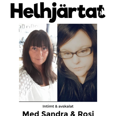 Helhjärtat med Sandra & Rosi!Intimt & avskalat.
