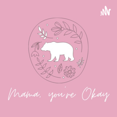 Mama, You\'re okay