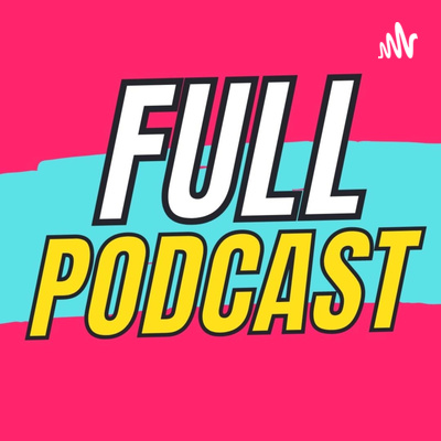 Full Podcast