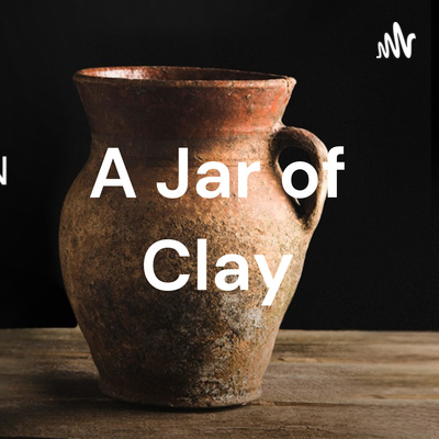 A Jar of Clay