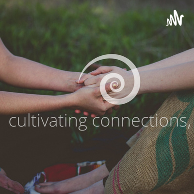 Cultivating Connections