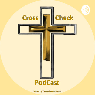 CrossCheck PodCast