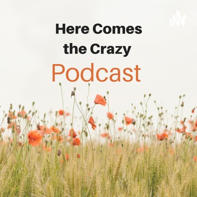 Here Comes the Crazy