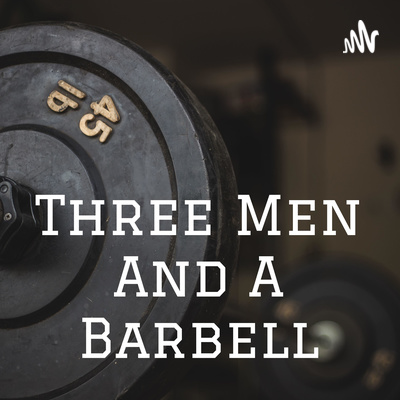 Three Men And A Barbell