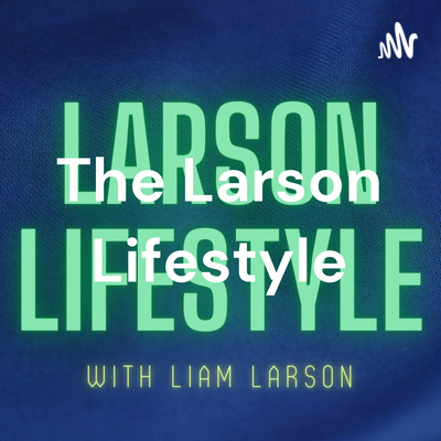 The Larson Lifestyle