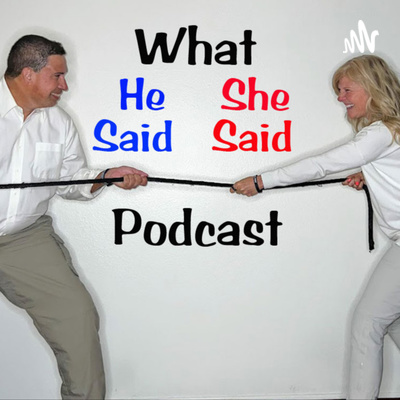 The What He Said She Said Podcast w/Erik & Michele. A fresh look to Online Dating in our 40\'s & 50\'s