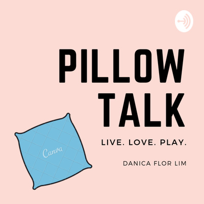 Pillow Talk A Podcast On Anchor