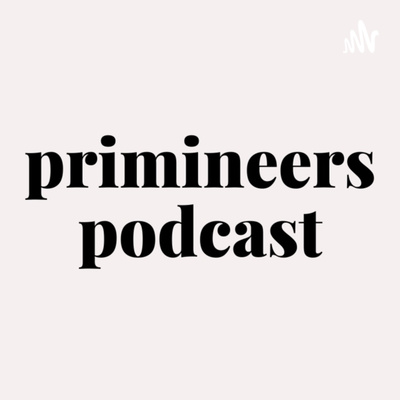 Primineers Podcast
