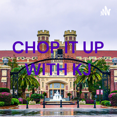 CHOP IT UP WITH KJ