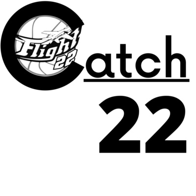 Catch 22: Presented by Flight 22