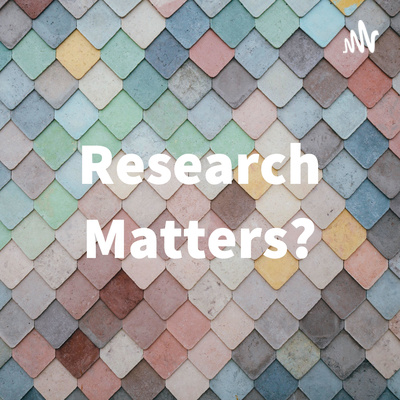 Research Matters? Episode 5: finding yourself
