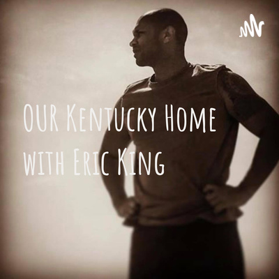 Trailer: OUR Kentucky Home with Eric King