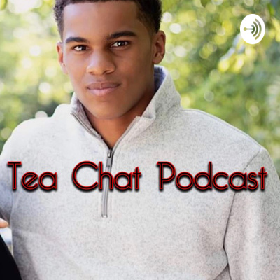 The (T)ea Chat Podcast