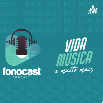 FonoCast.Fonolopes - Bastidores da Voz