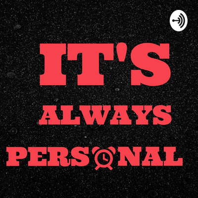 It\'s Always Personal
