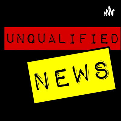 Unqualified News