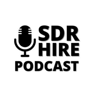 SDR Hire Podcast • A podcast on Spotify for Creators